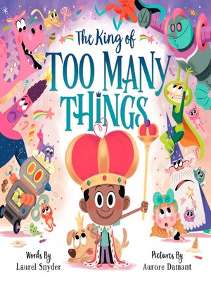 cover image of The King of Too Many Things